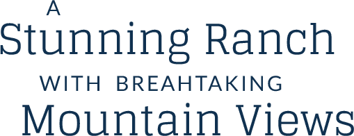 A Stunning Ranch with Breathtaking Mountain Views